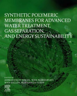 Synthetic Polymeric Membranes for Advanced Water Treatment, Gas Separation, and Energy Sustainability