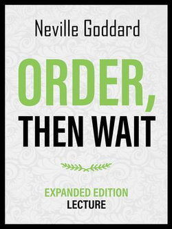 Order – Then Wait - Expanded Edition Lecture