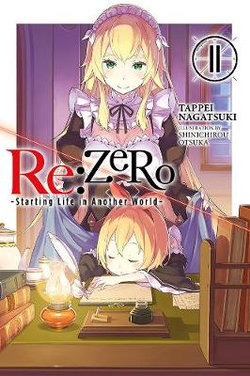 Re:ZERO -Starting Life in Another World-, Vol. 11 (light Novel)