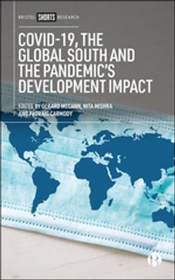 COVID-19, the Global South and the Pandemic’s Development Impact