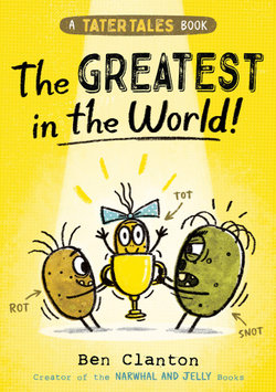 Tater Tales: The Greatest In The World