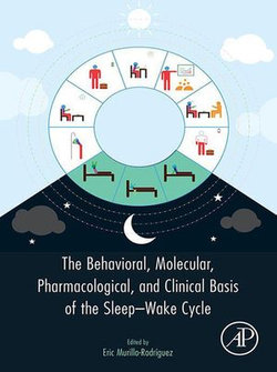 The Behavioral, Molecular, Pharmacological, and Clinical Basis of the Sleep-Wake Cycle