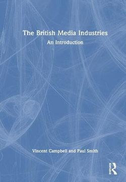 The British Media Industries