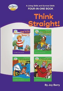 A Living Skills and Survival Skills Four-In-One Book - THINK STRAIGHT!