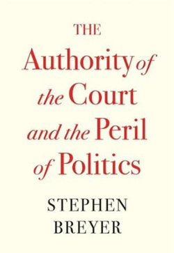 The Authority of the Court and the Peril of Politics