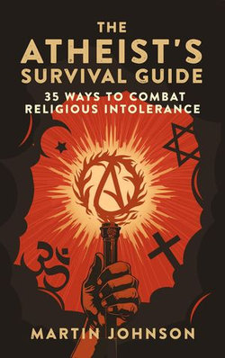 The Atheist's Survival Guide