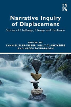 Narrative Inquiry of Displacement