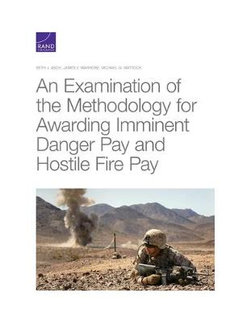 An Examination of the Methodology for Awarding Imminent Danger Pay and Hostile Fire Pay