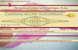 Optima Lectio Scientam. Series .19 - The Aneurysm (Cerebral). And Healing Chances.