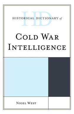 Historical Dictionary of Cold War Intelligence