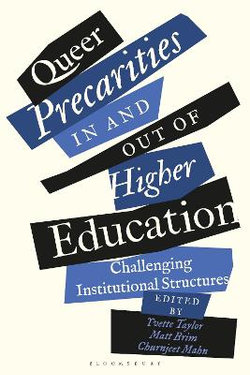 Queer Precarities in and Out of Higher Education