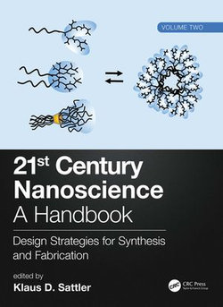 21st Century Nanoscience – A Handbook