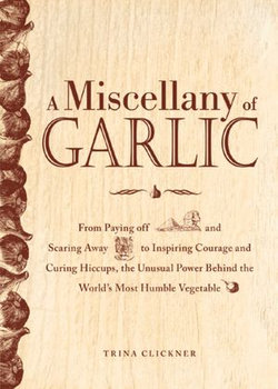 A Miscellany of Garlic