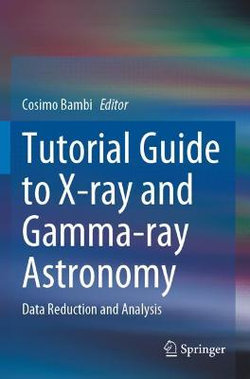 Tutorial Guide to X-Ray and Gamma-ray Astronomy