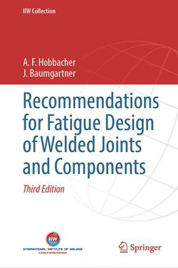 Recommendations for Fatigue Design of Welded Joints and Components