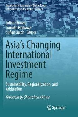 Asia's Changing International Investment Regime