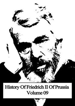 History Of Friedrich II Of Prussia Volume 09