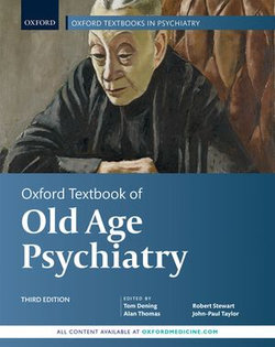 Oxford Textbook of Old Age Psychiatry