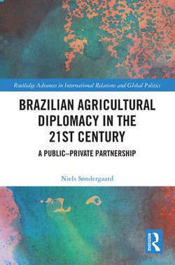 Brazilian Agricultural Diplomacy in the 21st Century