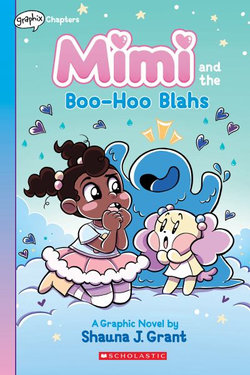 Mimi and the Boo-Hoo Blahs: a Graphix Chapters Book (Mimi #2)