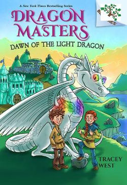 Dawn of the Light Dragon: a Branches Book (Dragon Masters #24)