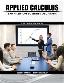 Applied Calculus: Emphasis on Business Decisions