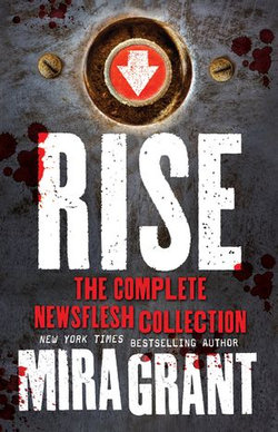 Rise - The Complete Newsflesh Collection