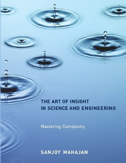 The Art of Insight in Science and Engineering