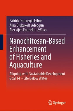 Nanochitosan-Based Enhancement of Fisheries and Aquaculture