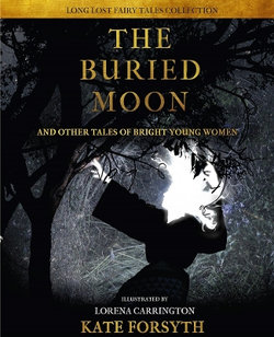 Buried Moon & Other Tales of Bright Young Women