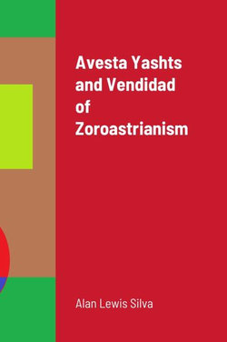 Avesta Yashts and Vendidad of Zoroastrianism