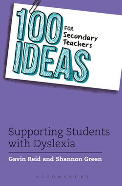 100 Ideas for Secondary Teachers: Supporting Students with Dyslexia