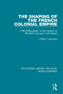 The Shaping of the French Colonial Empire