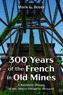 300 Years of the French in Old Mines