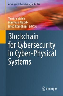 Blockchain for Cybersecurity in Cyber-Physical Systems