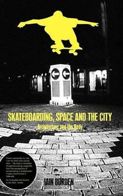 Skateboarding, Space and the City