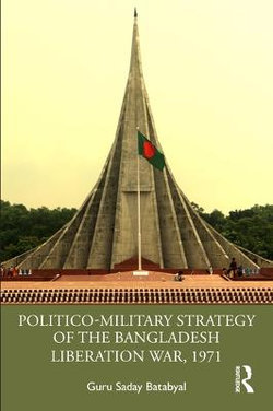 Politico-Military Strategy of the Bangladesh Liberation War 1971