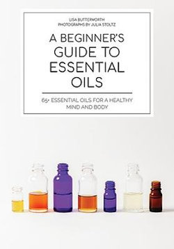 A Beginner's Guide to Essential Oils