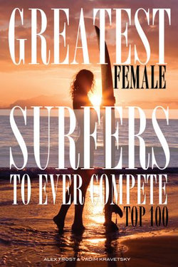 Greatest Female Surfers to Ever Compete: Top 100