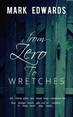 From Zero to Wretches