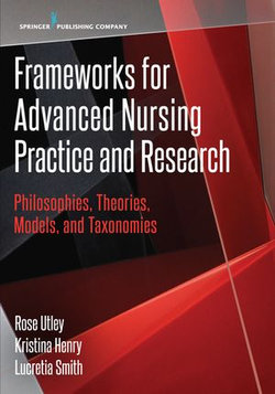 Frameworks for Advanced Nursing Practice and Research