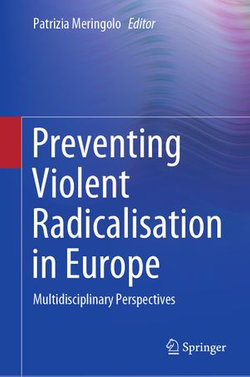 Preventing Violent Radicalisation in Europe