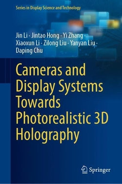 Cameras and Display Systems Towards Photorealistic 3D Holography