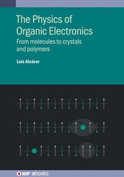 The Physics of Organic Electronics