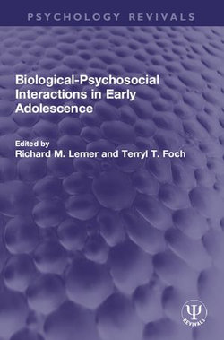 Biological-Psychosocial Interactions in Early Adolescence