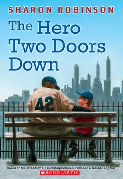 The Hero Two Doors down: Based on the True Story of Friendship Between a Boy and a Baseball Legend