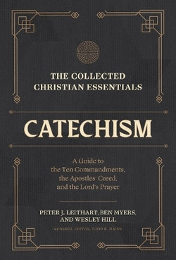 The Collected Christian Essentials: Catechism