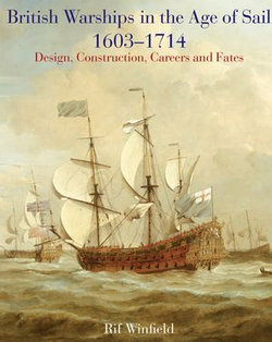 British Warships in the Age of Sail, 1603–1714