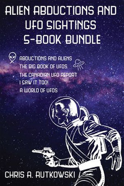 Alien Abductions and UFO Sightings 5-Book Bundle