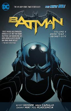 Batman Volume 4: Zero Year - Secret City (The New 52)